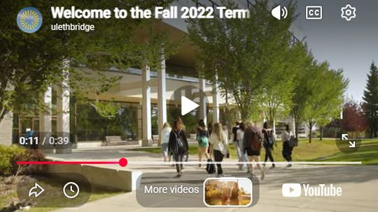 Play Video - Welcome to the Fall 2022 Term at ULethbridge